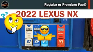2022 Lexus NX - Regular or Premium Fuel? #LexusNX #PremiumFuel