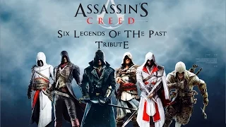 Assassin's Creed - Six Legends Of The Past | Epic Tribute HD
