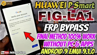 HUAWEI P Smart FIG-LA1 FRP Bypass Without Pc & Apps Final New Method Work 100% Android 9 EMUI 9.1.0