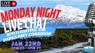 Monday Night LIVE: Spotlighting the Alaska's Parks Highway Corridor