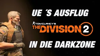 The Division 2 - UE´s Ausflug in die Darkzone