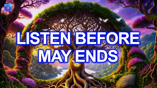 Listen Before May Ends ♡ Open Door of Miracles & Luck ♡ All Your Wish Will be Granted