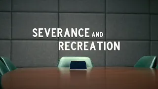 Severance Intro (Parks & Recreation Style)