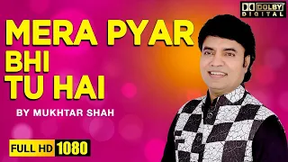 Mera Pyar Bhi Tu Hai  | Saathi |  Mukhtar Shah Singer | Golden Voice Of Mukesh | Ashka Joshi