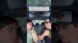 Calling my Fiancé’s Mom a B*tch to see his reaction! 😆