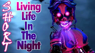 Living Life In The Night Scrap Ballora edition (SHORT SFM FNAF animation)