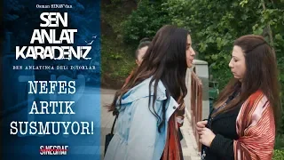 Karadeniz gelini Nefes! - Sen Anlat Karadeniz 17.Bölüm