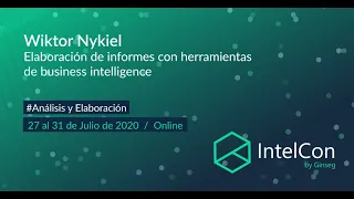 Taller IntelCon Ciberinteligencia - Elaboración de informes con herramientas Business Intelligence