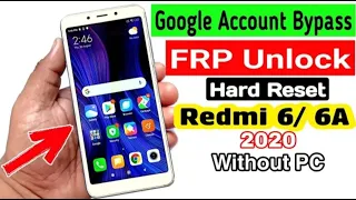 Redmi 6/ 6A Hard Reset & Google Account/FRP Bypass 2020 (Without PC) ( NBK )
