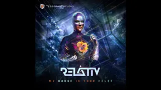 Relativ - My House Is Your House