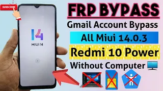 Redmi 10 Power FRP Bypass Miui 14.0.3 Android 13 | All Miui 14 FRP Bypass |No need Talkback, PC, Sim