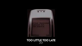 too little too late - jojo [slowed + reverb]