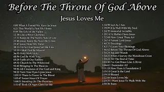 Before The Throne Of God Above - Jesus Loves Me