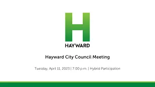 April 11, 2023 - Hayward City Council Meeting