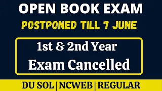 OBE Exam Posponed till 7 June | 1st & 2nd Year Exam Cancelled | DU SOL Open Book Exam june 2021