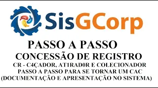 CONCESSAO DE REGISTRO - PASSO A PASSO PARA TIRAR CR VIA SISGCORP - COMO TIRAR CR  - DOCS E INFOS