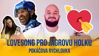 Lovesong pro Jágrovu holku | POKÁČOVA RYCHLOVKA