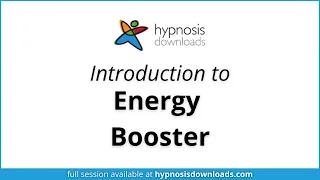 Introduction to Energy Booster | Hypnosis Downloads