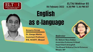 ELTAI Webinar 85 - English as elanguage - Dr. Ganga Mahto