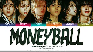 Xdinary Heroes (엑스디너리 히어로즈) 'MONEYBALL' Lyrics [Color Coded Han_Rom_Eng] | ShadowByYoongi