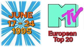 MTV's European Top 20 🎧 17 June 1995