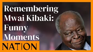 Remembering Mwai Kibaki:  Funny Moments