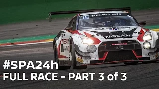 2016 Spa 24 Hour - FULL RACE 1080p HD (Part 3 of 3) #Spa24h