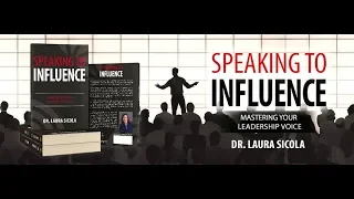 Speaking to Influence: Mastering Your Leadership Voice