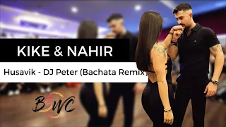 KIKE & NAHIR [Husavik (Bachata Remix) - DJ Peter] @BSWC