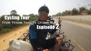 [Eps.2] Cycling from Phnom Penh to Chiang Mai ជិះកង់ទៅឈៀងម៉ៃ