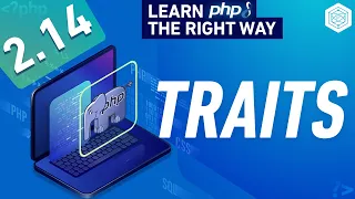 PHP Traits - How They Work & Drawbacks - Full PHP 8 Tutorial