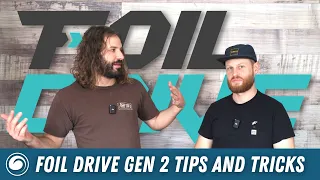 Foil Drive Gen 2 | Tips and Tricks for Setting Up and Riding
