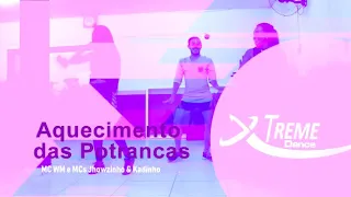 Aquecimento das Potrancas (part. MCs Jhowzinho e Kadinho)MC WM - Coreografia