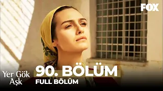 Yer Gök Aşk 90. Bölüm