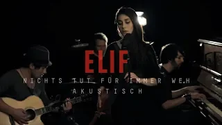 ELIF - Nichts tut für immer weh (Akustik)