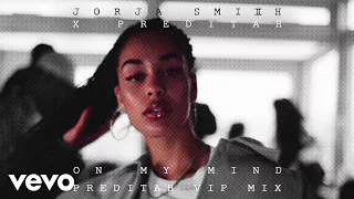 Jorja Smith X Preditah - On My Mind (Preditah Vip MIX)