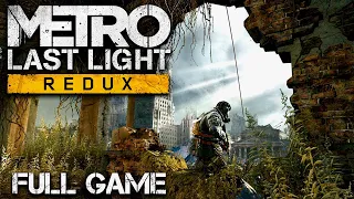 Metro: Last Light Redux - Full Game Hardcore Walkthrough 2K 60FPS PC (No Commentary)