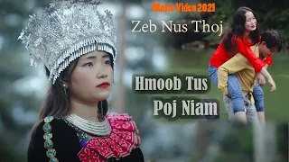 Zeb Nus Thoj - Hmoob Tus Poj Niam  (Official MV) Nkauj Tawm Tshiab..11/12/ 2021