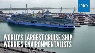 World's largest cruise ship worries environmentalists