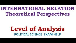 Level of Analysis approach  in International Relation