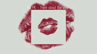 Ice MC - think about the way | speed up