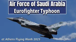 Spectacular Show: Saudi Arabia's Eurofighter Typhoon Dazzles at Athens Flying Week