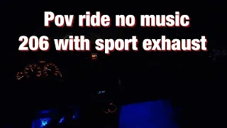 Peugeot 206 pov night driving 206 with straight pipe exhaust 🔥 🔥🔥