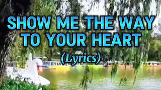 Show me the way to your  heart💞 Lyrics | "Baguio Burnham Park"