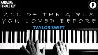 Taylor Swift - All of the girls you loved before 𝗙𝗘𝗠𝗔𝗟𝗘 𝗞𝗘𝗬 Slowed Acoustic Piano Instrumental