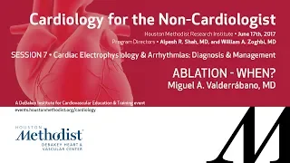 Ablation - When? (Miguel A. Valderrábano, MD)