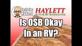 Is OSB Okay in an RV? with Josh the RV Nerd