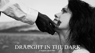 draught in the dark. (a student short film)