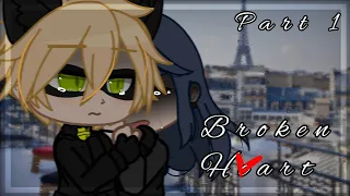 Broken Heart | GCMM MLB | Part 1 | Adrinette/MariChat | Gacha Club |