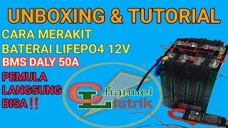 Unboxing dan tutorial cara merakit baterai lifepo4 12v menggunakan bms Daly